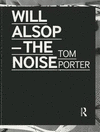 WILL ALSOP: THE NOISE
