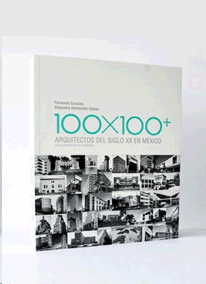 100×100+ ARQUITECTOS DEL SIGLO XX EN MÉXICO