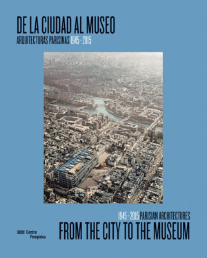 DE LA CIUDAD AL MUSEO/ FROM THE CITY TO THE MUSEUM
