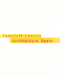 TWENTIETH - CENTURY. ARCHITECTURE SPAIN