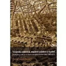VIVIENDA COLECTIVA ESPACIO PUBLICO Y CIUDAD. 
