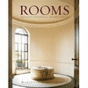 ROOMS: CREATING LUXURIOUS, LIVABLE SPACES