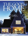 THE GOOD HOME. INTERIORS AND EXTERIORS