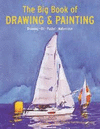 THE BIG BOOK OF DRAWING & PAINTING