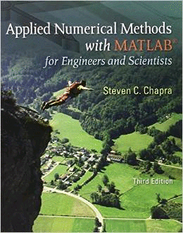 APPLIED NUMERICAL METHODS WITH MATLAB. FOR ENGINEERS AND SCIENTIST