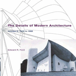 THE DETAILS OF MODERN ARCHITECTURE, VOLUME 2