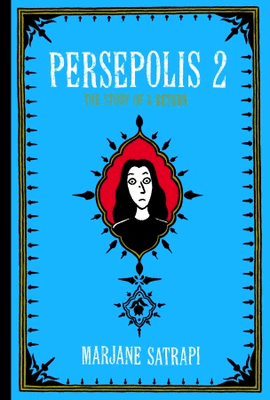 PERSEPOLIS 2. THE STORY OF A RETURN