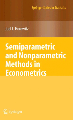SEMIPARAMETRIC AND NONPARAMETRIC METHODS IN ECONOMETRICS