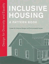 INCLUSIVE HOUSING: A PATTERN BOOK