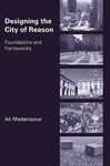 DESIGNING THE CITY OF REASON: FOUNDATIONS AND FRAMEWORKS
