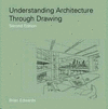 UNDERSTANDING ARCHITECTURE THROUGH DRAWING