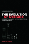 THE EVOLUTION OF DESIGNS: BIOLOGICAL ANALOGY IN ARCHITECTURE AND THE APPLIED ARTS