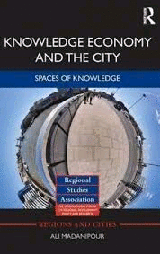 KNOWLEDGE ECONOMY AND THE CITY: SPACES OF KNOWLEDGE