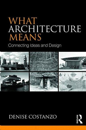 WHAT ARCHITECTURE MEANS