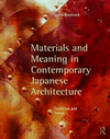 MATERIALS AND MEANING IN CONTEMPORARY JAPANESE ARCHITECTURE: TRADITION AND TODAY