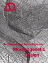 AD - TECHNIQUES AND TECHNOLOGIES IN MORPOGENETIC DESIGN