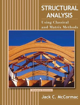 STRUCTURAL ANALYSIS: USING CLASSICAL AND MATRIX METHODS
