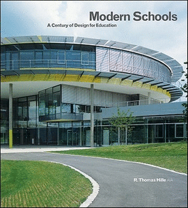MODERN SCHOOLS: A CENTURY OF DESIGN FOR EDUCATION
