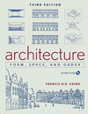 ARCHITECTURE. FORM, SPACE AND ORDER