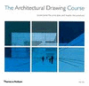 THE ARCHITECTURAL DRAWING COURSE