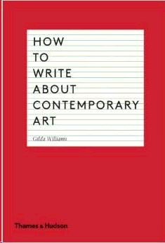 HOW TO WRITE ABOUT CONTEMPORARY ART