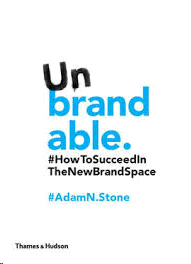 UNBRANDLED - HOW TO SUCCEED IN THE NEW BRAND SPACE