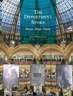 DEPARTMENT STORE, THE. HISTORY, DESIGN, DISPLAY