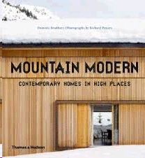 MOUNTAIN MODERN: CONTEMPORARY HOMES IN HIGH PLACES