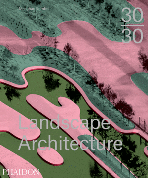 LANDSCAPE ARCHITECTURE 30/30