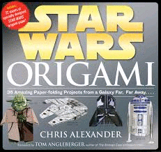 STAR WARS ORIGAMI: 36 AMAZING PAPER-FOLDING PROJECTS