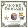 MONEY ORIGAMI. MAKE THE MOST OF YOUR DOLLAR!