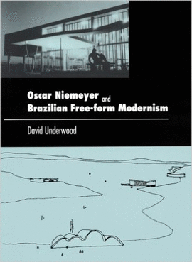 OSCAR NIEMEYER AND BRAZILIAN FREE - FORM MODERNISM