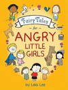 FAIRY TALES FOR ANGRY LITTLE GIRLS