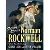 TELLING STORIES: NORMAN ROCKWELL FROM THE COLLECTIONS OF GEORGE LUCAS AND STEVEN SPIELBERG