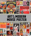 ART OF THE MODERN MOVIE POSTER: INTERNATIONAL POSTWAR STYLE AND DESIGN