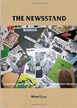 THE NEWSSTAND. INDEPENDENTLY PUBLISHED ZINES, MAGAZINES & ARTIST BOOKS
