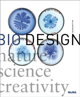 BIO DESIGN: NATURE + SCIENCE + CREATIVITY
