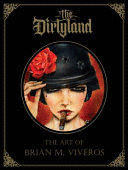 THE DIRTYLAND. THE ART OF BRIAN M. VIVEROS