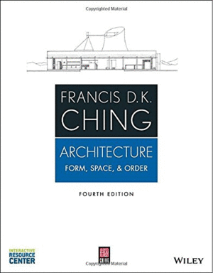 ARCHITECTURE FORM, SPACE, AND ORDER