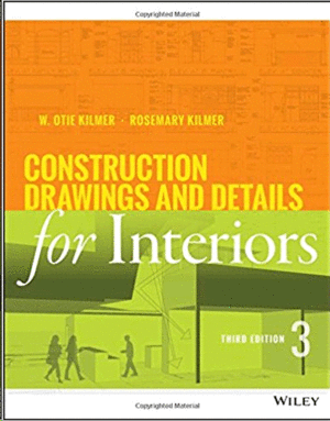CONSTRUCTION DRAWINGS AND DETAILS FOR INTERIORS