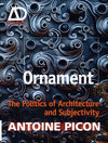 ORNAMENT. THE POLITICS OF ARCHITECTURE AND SUBJECTIVITY