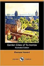 GARDEN CITIES OF TO-MORROW (ILLUSTRATED EDITION)
