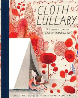 CLOTH LULLABY. THE WOVEN LIFE OF LOUISE BOURGEOIS