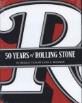 50 YEARS OF ROLLING STONE: THE MUSIC, POLITICS AND PEOPLE THAT CHANGED OUR TIME