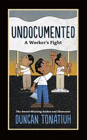 UNDOCUMENTED: A WORKERS FIGHT