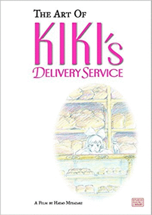 THE ART OF KIKI'S DELIVERY SERVICE: A FILM BY HAYAO MIYAZAKI
