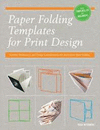 PAPER FOLDING TEMPLATES FOR PRINT DESIGN