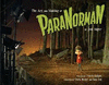 THE ART AND MAKING OF PARANORMAN
