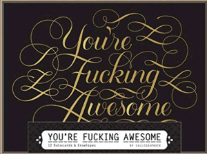 YOU'RE FUCKING AWESOME NOTECARDS: 12 NOTECARDS & ENVELOPES