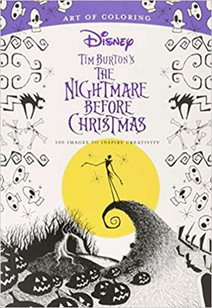 ART OF COLORING: TIM BURTON'S THE NIGHTMARE BEFORE CHRISTMAS: 100 IMAGES TO INSPIRE CREATIVITY